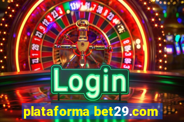 plataforma bet29.com